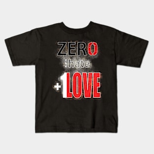 Zero Hate +1 Love Myst Kids T-Shirt